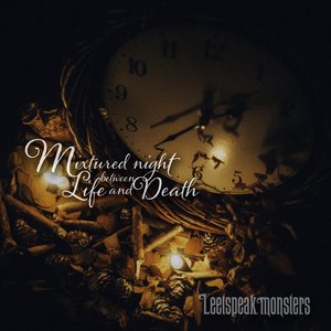 Mixtured night between Life and Death