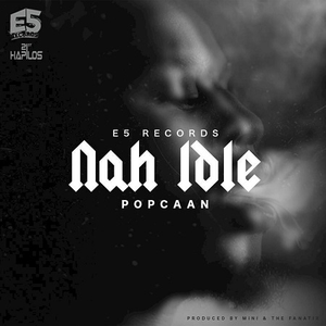 Popcaan - Nah Idle - Single - Zortam Music