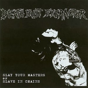 Slay Your Masters Or Slave In Chains