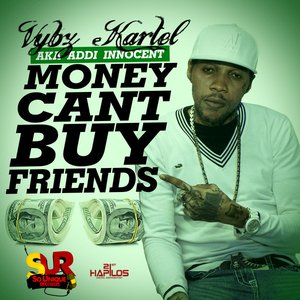 Money Can't Buy Friends - Single