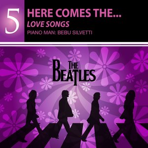 Here Comes… The Love Songs - THE BEATLES COLLECTION