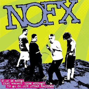 NOFX - 45 Or 46 Songs That Weren