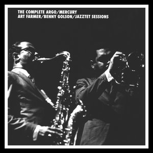 The Complete Argo / Mercury / Art Farmer / Benny Golson / Jazztet Sessions