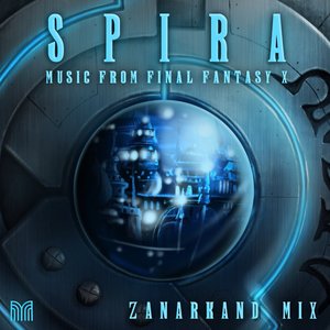 SPIRA: Music from Final Fantasy X - Zanarkand Mix
