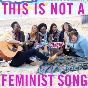 This Is Not a Feminist Song (feat. Ariana Grande) - Single