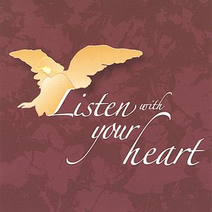 Listen With Your Heart