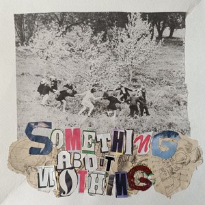 Something about nothing