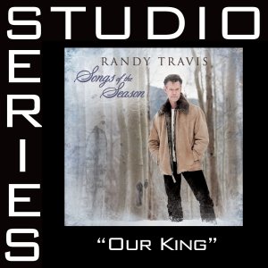 Our King [Studio Series Performance Track]