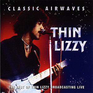 Thin Lizzy - Classic Airwaves - Zortam Music
