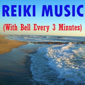 Reiki Music (With Bell Every 3 Minutes)