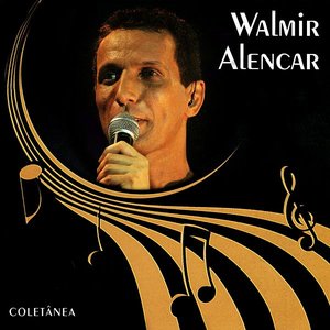 Walmir Alencar (Coletânea)