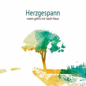 Wann geh'n wir nach Haus