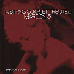 Vitamin String Quartet - Under Your Skin The String Quartet Tribute To Maroon 5 - Zortam Music