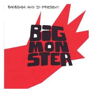 Baobinga & I.D. Present Big Monster