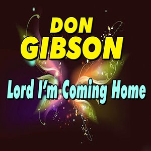 Lord I'm Coming Home