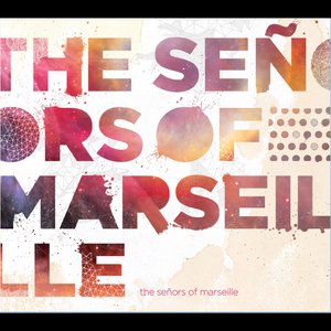 the Señors of Marseille EP