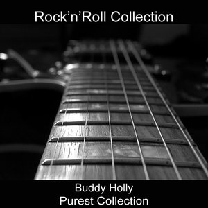 Buddy Holly Purest Collection (Rock'n'Roll Collection)