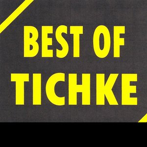 Best of Tichke