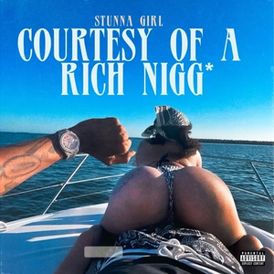Artwork for Courtesy Of A Rich Nigga