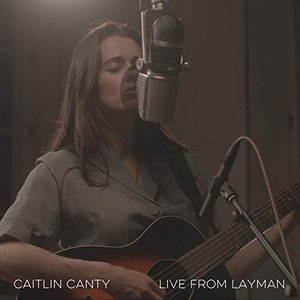 Caitlin Canty - Live From Layman - Zortam Music