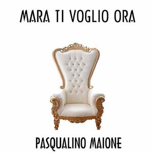 Mara ti voglio ora