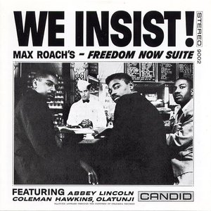 Image for 'We Insist!: Freedom Now Suite'