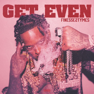 Finesse2Tymes - Get Even - Zortam Music