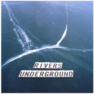Rivers Underground