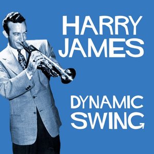 Dynamic Swing - Harry James