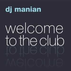 Bild für 'Welcome To The Club (The Album)'