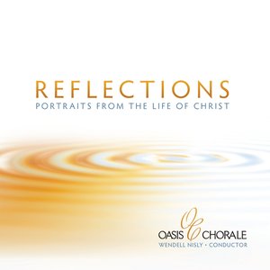 Reflections - Portraits From The Life of Christ
