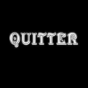 Quitter