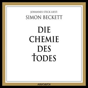 Die Chemie des Todes (Ungekürzte Lesung)