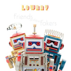 Friends and the Fakers