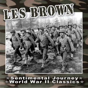 Les Brown - Sentimental Journey - World War Ii Classics - Zortam Music