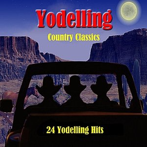 Yodelling Country Classics: 24 Yodelling Hits