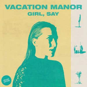 Girl, Say (Deluxe Edition)