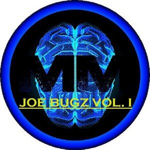 Joe Bugz Vol. I