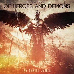 Nomad, Pt. 2: Of Heroes and Demons