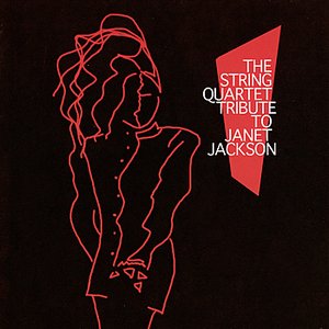 The String Quartet Tribute to Janet Jackson