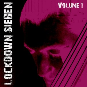 Lockdown Sieben, Vol. 1