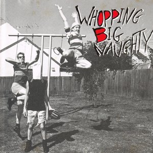 Whopping Big Naughty