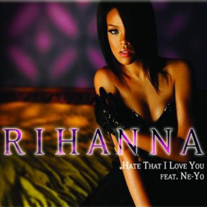 Hate That I Love You (feat. Ne-Yo) - Single