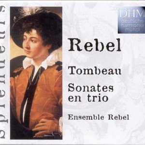 Rebel: Tombeau Intégrale Des Sonates En Trio