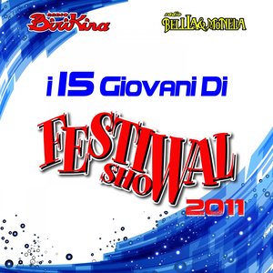 I 15 giovani di Festival Show 2011