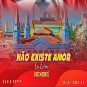 NAO EXISTE AMOR EM BELEM (ROCK DOIDO)