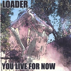 YOU LIVE FOR NOW