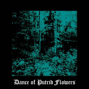 Dance of Putrid Flowers