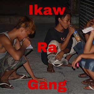 Ikaw Ra Gang