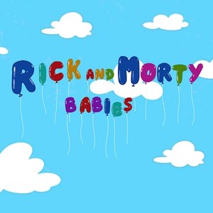 Rick and Morty Babies Theme